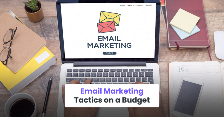 Email Marketing Tactics on a Budget