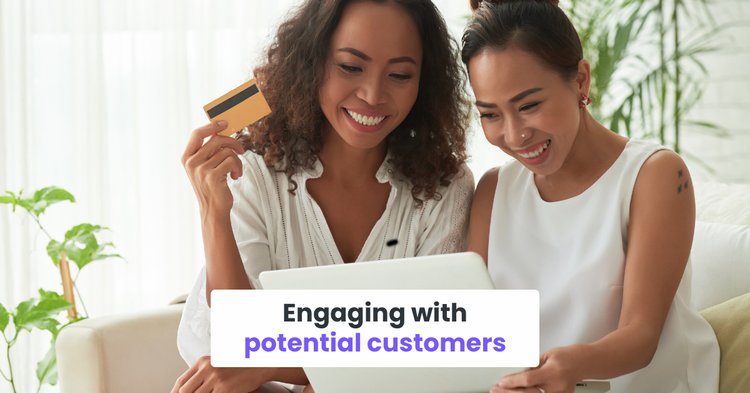 Engaging with potential customers