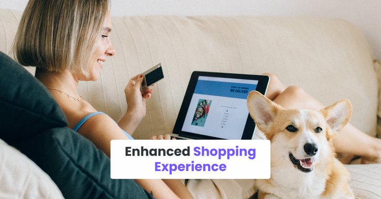 Enhanced Shopping Experience