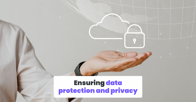Ensuring data protection and privacy