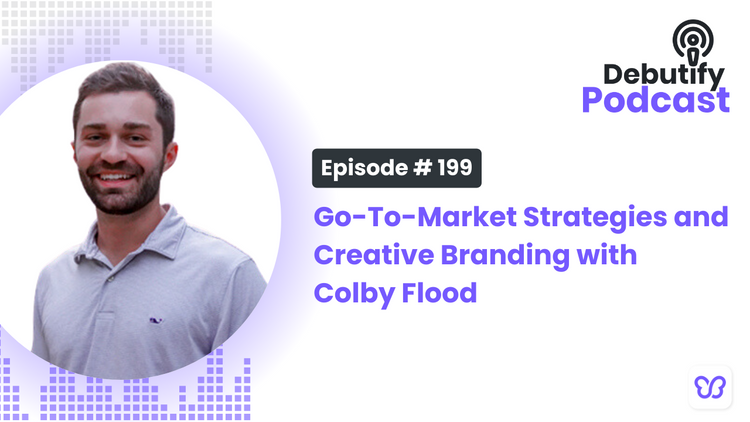 Go-To-Market Strategies and Creative Branding with Colby Flood