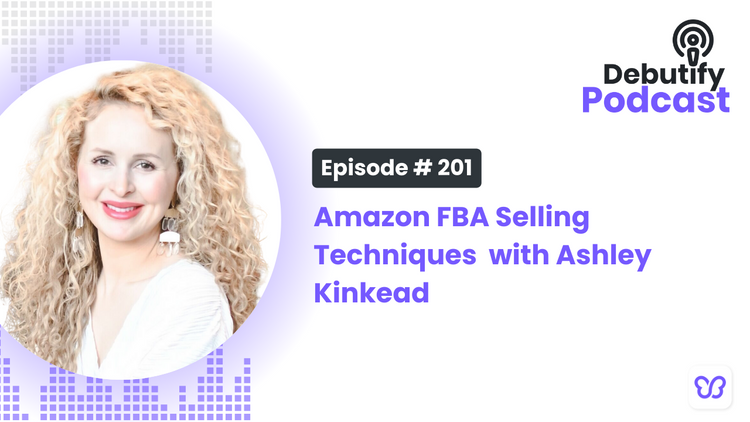 Amazon FBA Selling Techniques with Ashley Kinkead