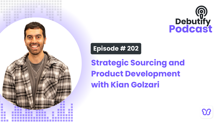 Strategic Sourcing and Product Development with Kian Golzari