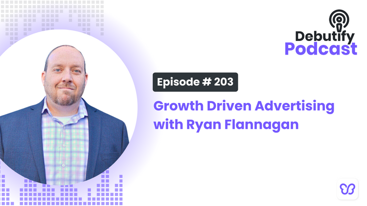 Growth Driven Advertising with Ryan Flannagan