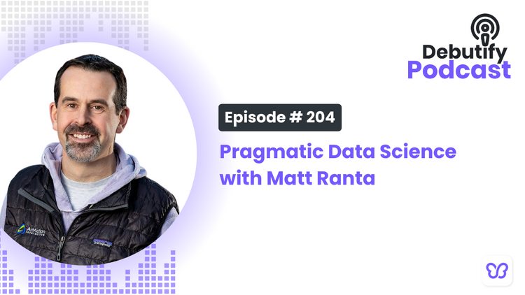 Pragmatic Data Science with Matt Ranta