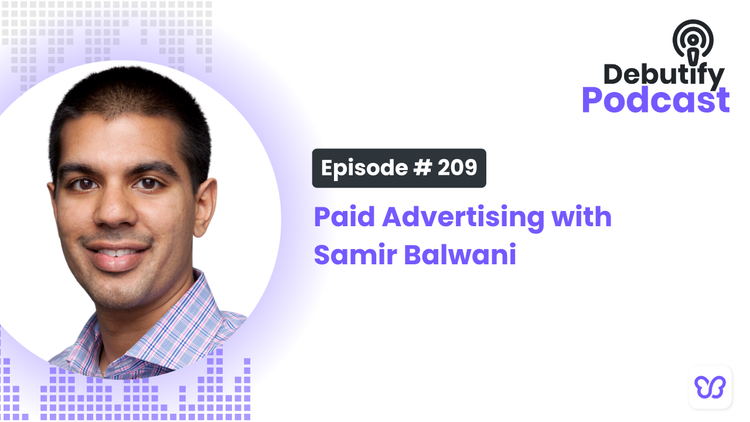 Paid Advertising with Samir Balwani