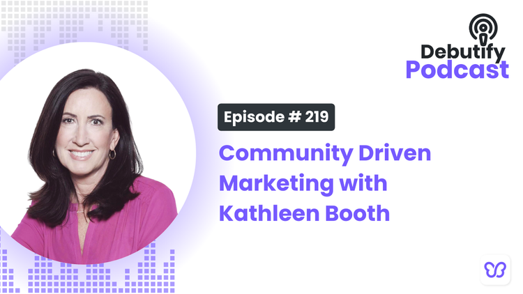 Community Driven Marketing with Kathleen Booth