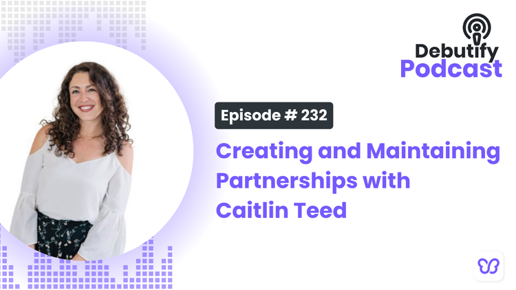 Creating and Maintaining Partnerships with Caitlin Teed