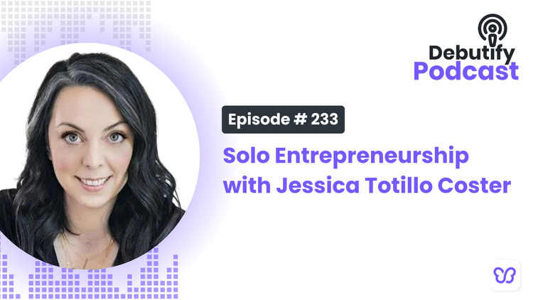 Solo Entrepreneurship with Jessica Totillo Coster