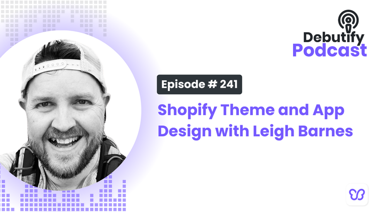 Shopify Theme and App Design with Leigh Barnes