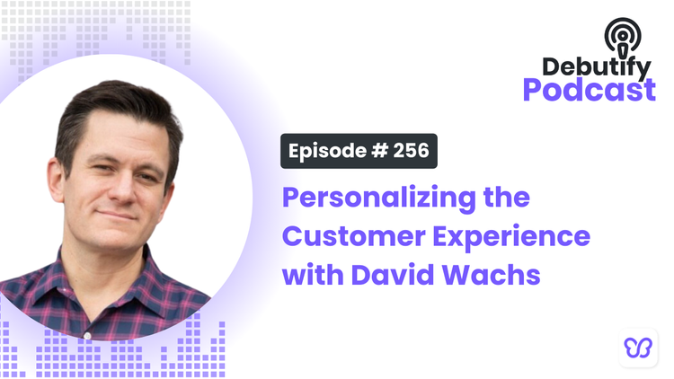 Personalizing the Customer Experience with David Wachs