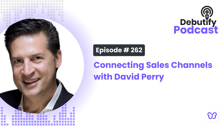 Connecting Sales Channels with David Perry