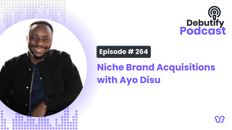 Niche Brand Acquisitions with Ayo Disu