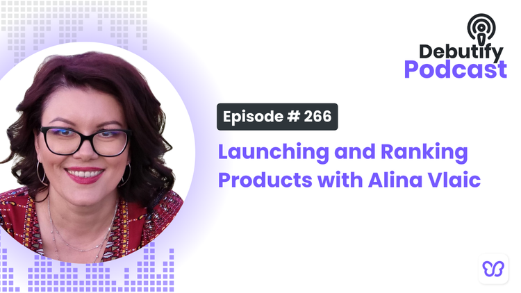 Launching and Ranking Products with Alina Vlaic