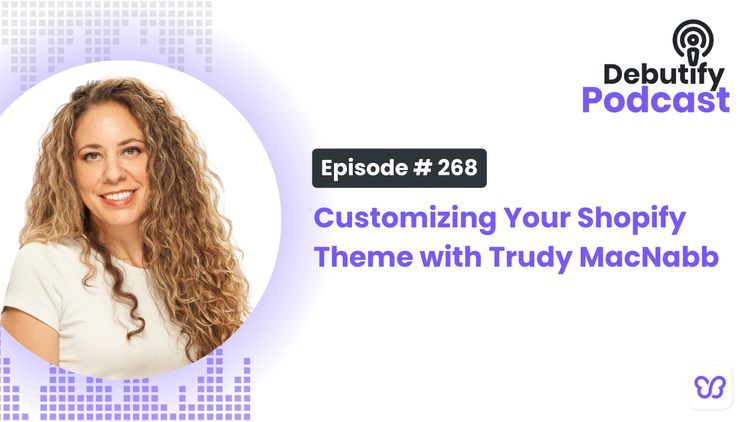 Customizing Your Shopify Theme with Trudy MacNabb
