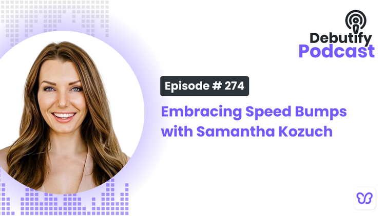 Embracing Speed Bumps with Samantha Kozuch