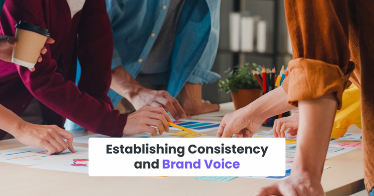 Establishing Consistency and Brand Voice