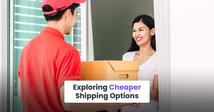 Exploring Cheaper Shipping Options