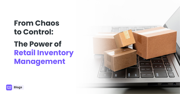  From Chaos to Control: The Power of Retail Inventory Management