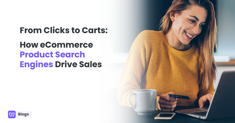 From Clicks to Carts: How eCommerce Product Search Engines Drive Sales