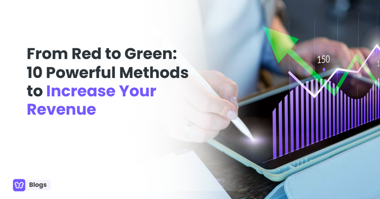 From Red to Green: Revenue Generation Strategies For Your Business