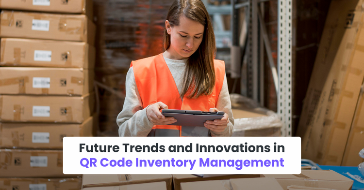 Future Trends and Innovations in QR Code Inventory Management