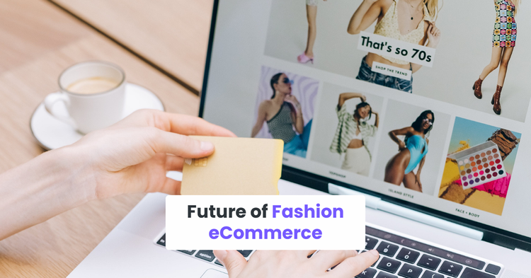 Future of Fashion eCommerce