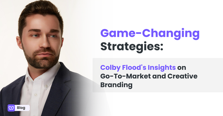 Game-Changing Strategies: Colby Flood's Insights on Go-To-Market and Creative Branding