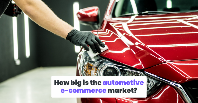 How big is the automotive e-commerce market?