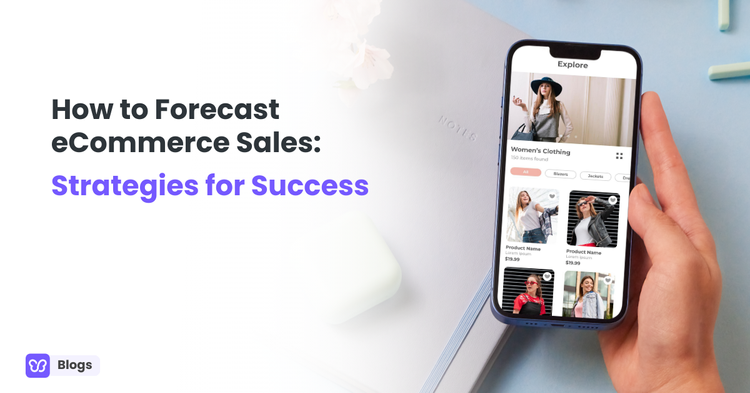 Sales Forecasting: Strategies for eCommerce Success