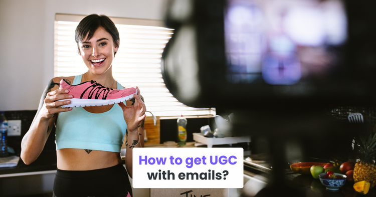 How to get UGC with emails?