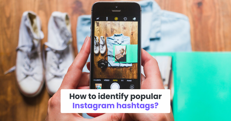 How to identify popular Instagram hashtags?
