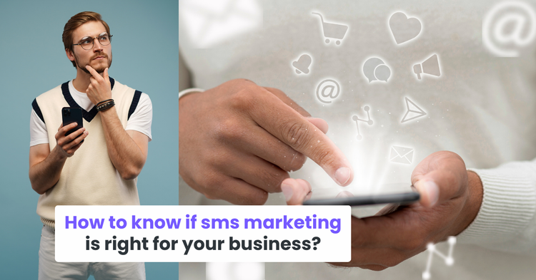 How to know if sms marketing is right for your business?