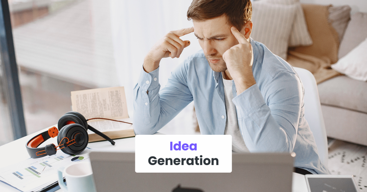 Step 1: Idea Generation