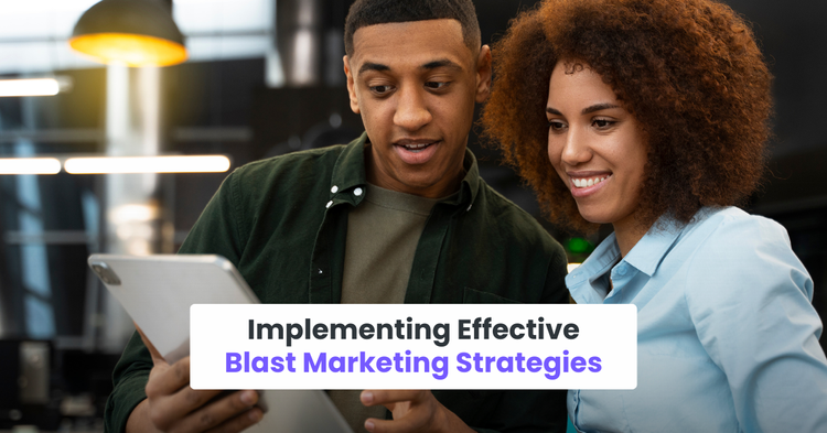Implementing Effective Blast Marketing Strategies