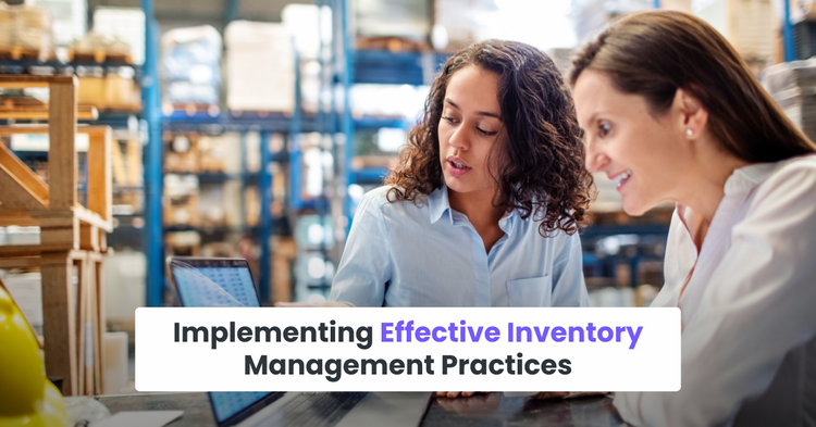 Implementing Effective Inventory Management Practices