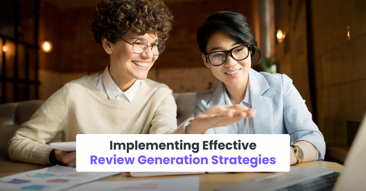 Implementing Effective Review Generation Strategies