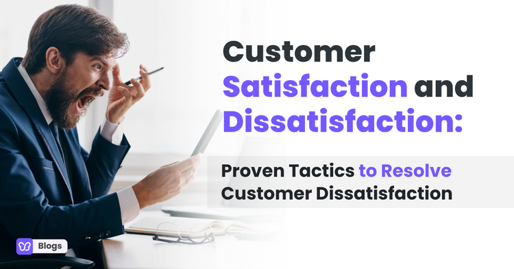 Customer Satisfaction and Dissatisfaction