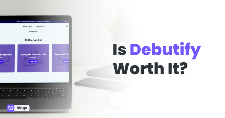 Is Debutify Worth