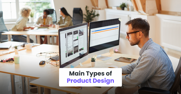Main Types of Product Design