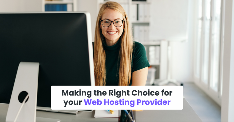 Making the Right Choice for Your Web Hosting Provider