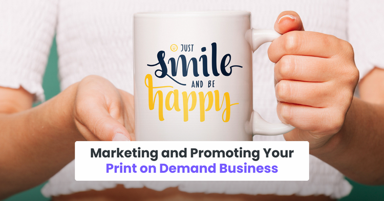 Marketing and Promoting Your Print on Demand Business