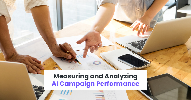 Measuring and Analyzing AI Campaign Performance