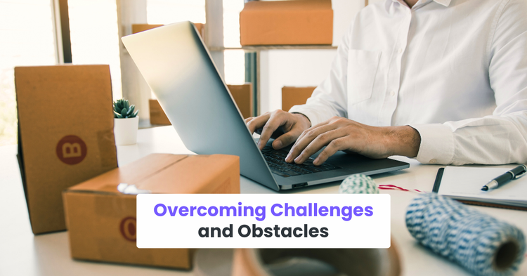 Overcoming Challenges and Obstacles