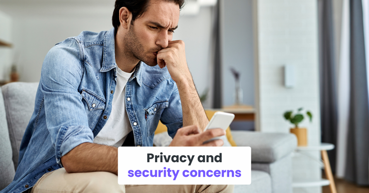 Privacy and security concerns