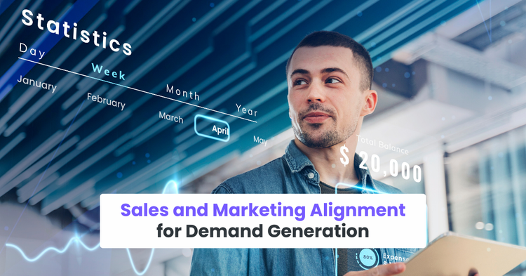 Sales and Marketing Alignment for Demand Generation