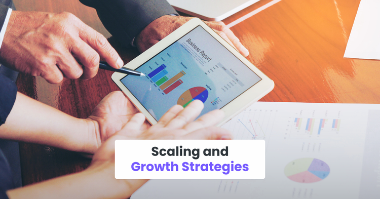 Scaling and Growth Strategies