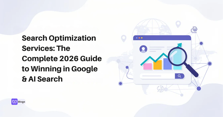 Search Optimization Services: The Complete 2026 Guide to Winning in Google & AI Search