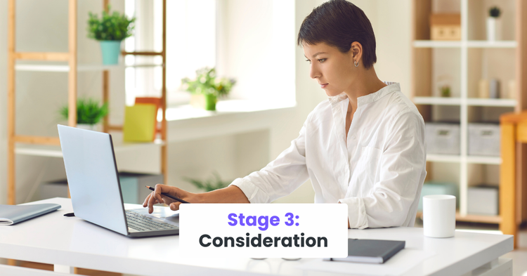 Stage 3: Consideration