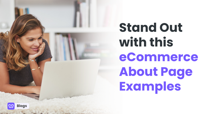 Stand Out with this eCommerce About Page Examples
